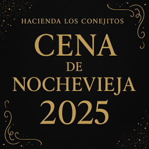 Cena Nochevieja en Hacienda Los Conejitos